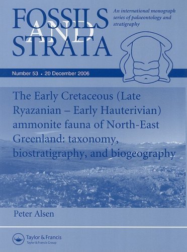 Fossils and Strata, The Early Cretaceous (Late Ryazanian - Early Hauretivian) ammonite fauna of North-East Greenland: Taxonomy, Biostratigraphy and Biogeography (Fossils and Strata Monograph Series) Number 53 edition by Alsen, Peter (2007) Paperback