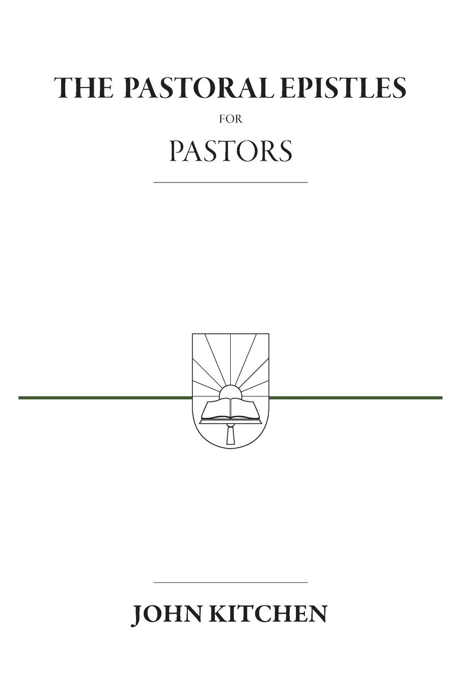 The Pastoral Epistles for Pastors