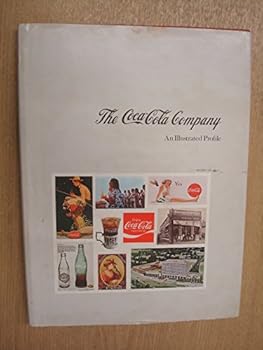 Hardcover The Coca-Cola Company: An Illustrated Profile [Unknown] Book