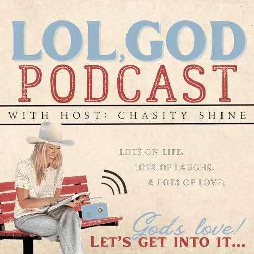 LOL, God Podcast Por Chasity Shine arte de portada