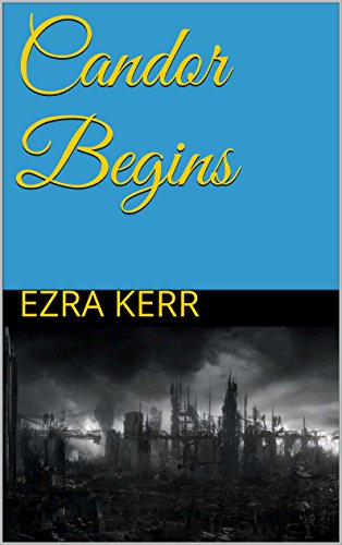 Candor Begins (The Candor Saga Book 1)