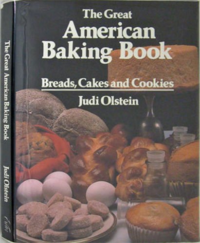 The Great American Baking Book: Breads, Cakes and Cookies