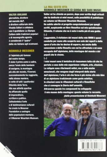 La Mia Sesta Vita. Reinhold Messner Ci Guida Nei Suoi Musei - 2