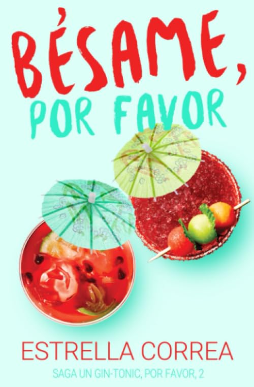 Disponible para leer ya mismo: BÉSAME, POR FAVOR (Saga Un gin-tonic) Disponible para leer ya mismo: BÉSAME, POR FAVOR (Saga Un gin-tonic)
