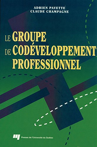 Le groupe de codéveloppement professionnel (French...