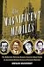 The Magnificent Medills: America's Royal Family of Journalism During a Century of Turbulent Splendor