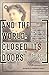 And The World Closed Its Doors: The Story Of One Family Abandoned To The Holocaust