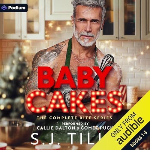 Baby Cakes: The Complete Bite Series by S.J. Tilly episode artwork