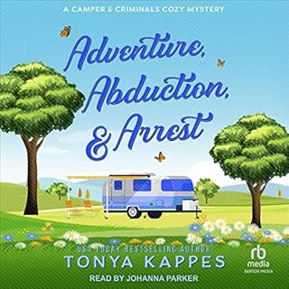 Adventure, Abduction, & Arrest Audiolibro Por Tonya Kappes arte de portada