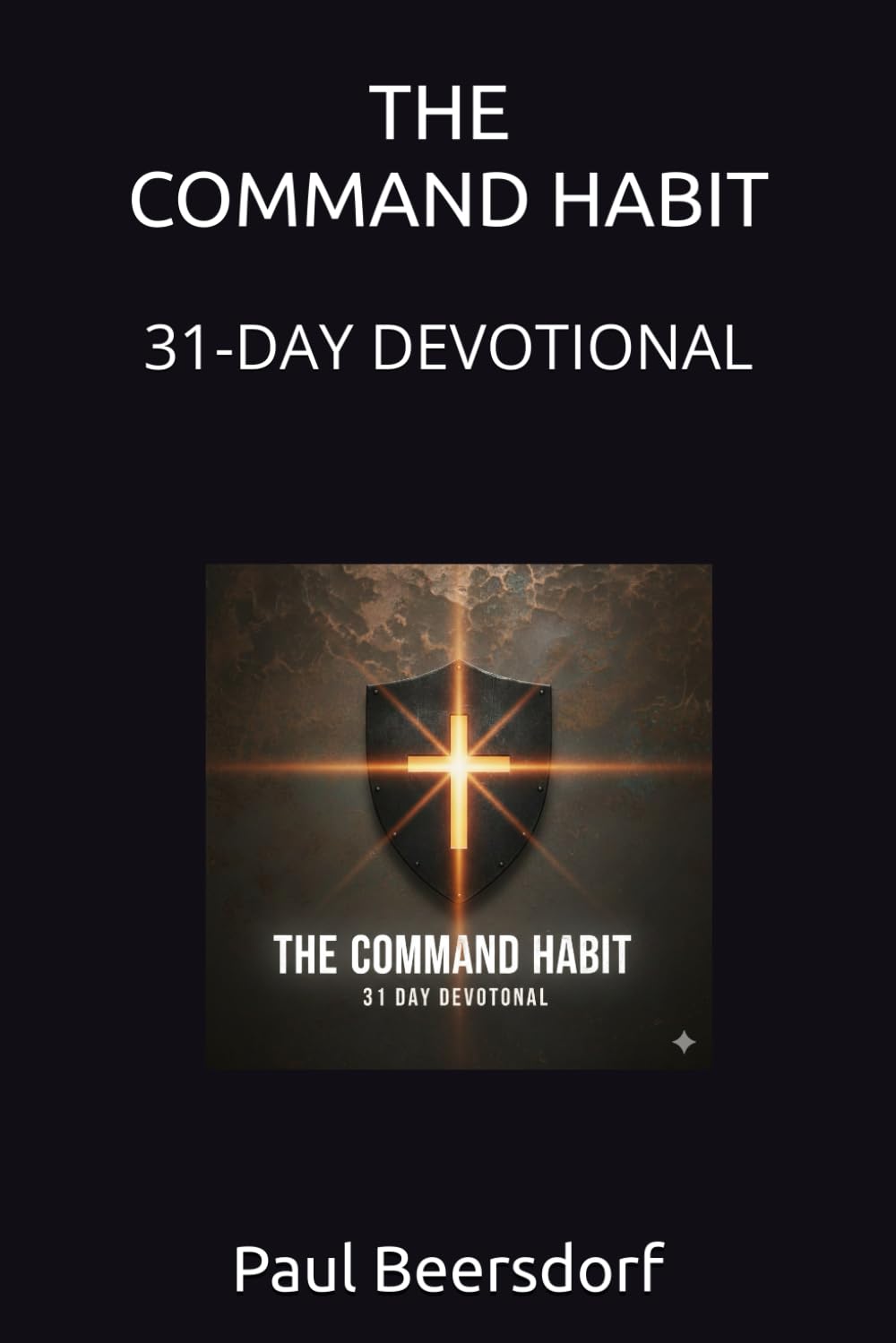 THE COMMAND HABIT: A 31-Day Devotional