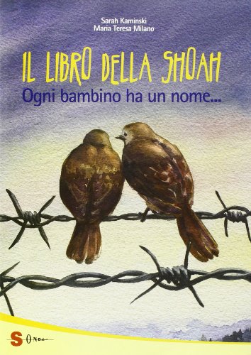 Il grande libro della Shoah. Ogni bambino ha un nome... Il grande libro della Shoah. Ogni bambino ha un nome...
