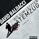 Bis zum letzten Atemzug: Sean King & Michelle Maxwell 4 - David Baldacci