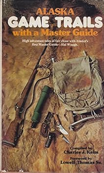 Paperback Alaska Game Trails with a Master Guide Book