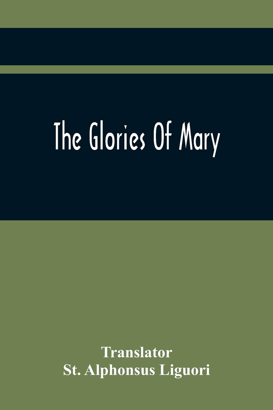 The Glories Of Mary