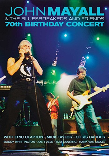 Mayall John & The Bluesbreakers - 70th birthday concert