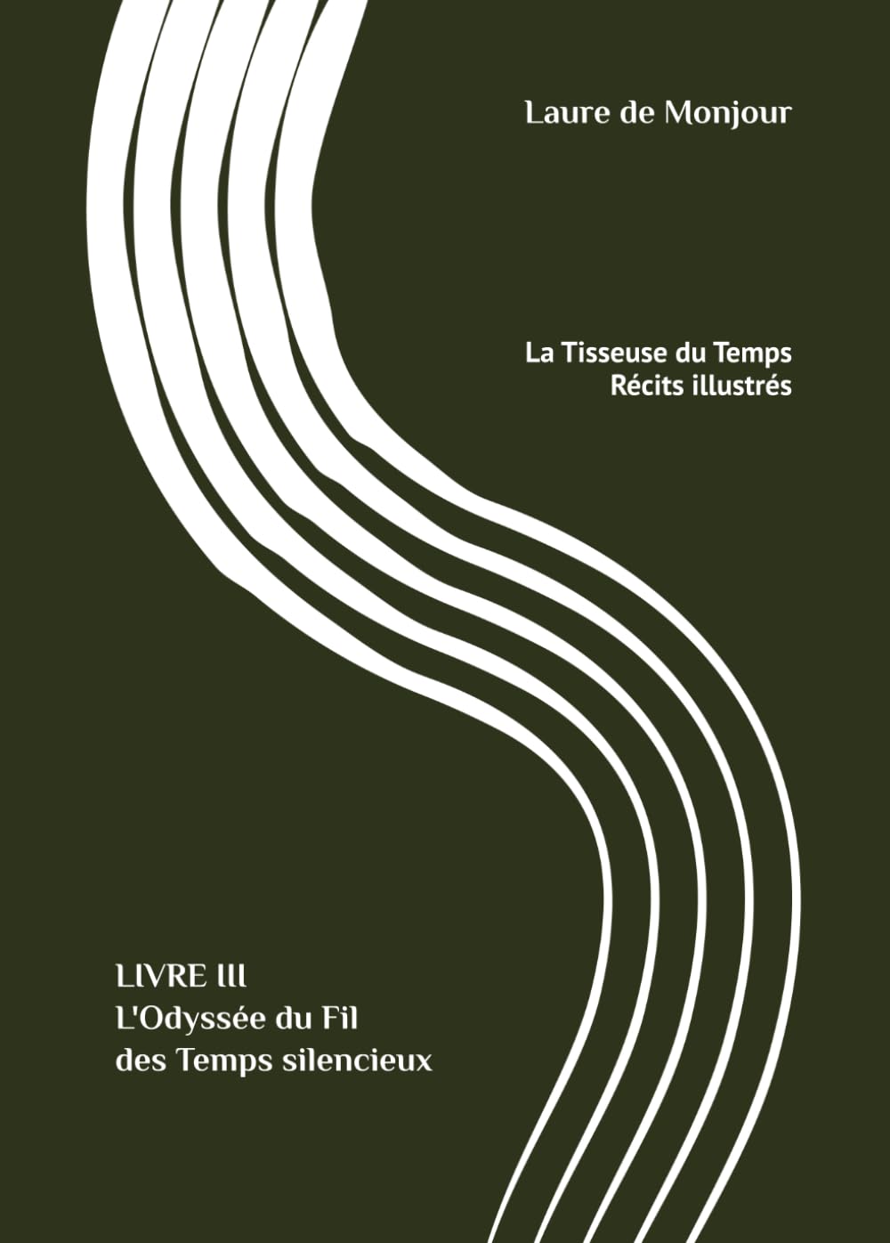 La Tisseuse du Temps - Récits illustrés: Livre III (L'Odyssée du Fil des Temps silencieux)