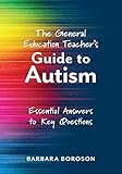 Photo Gallery general education teacher s guide to autism, the: essential answers to key questions (english edition) Photo Gallery general education teacher s guide to autism, the: essential answers to key questions (english edition)