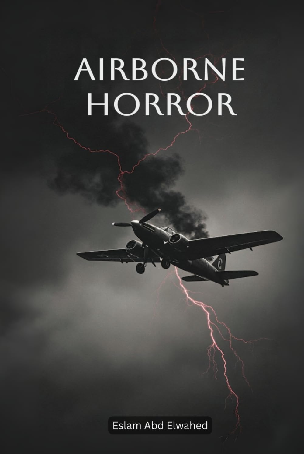 Airborne Horror: 100 True Stories of Terror Above the Clouds (Disasters & Accidents)