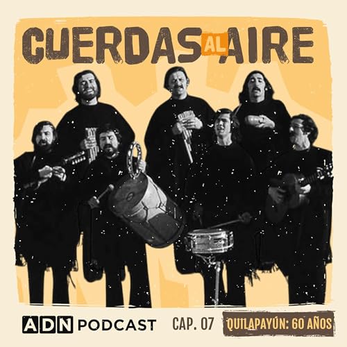 Quilapayún: 60 años de historia y música Podcast Por arte de portada