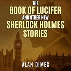The Book of Lucifer and Other New Sherlock Holmes Stories Audiolibro Por Alan Dimes arte de portada