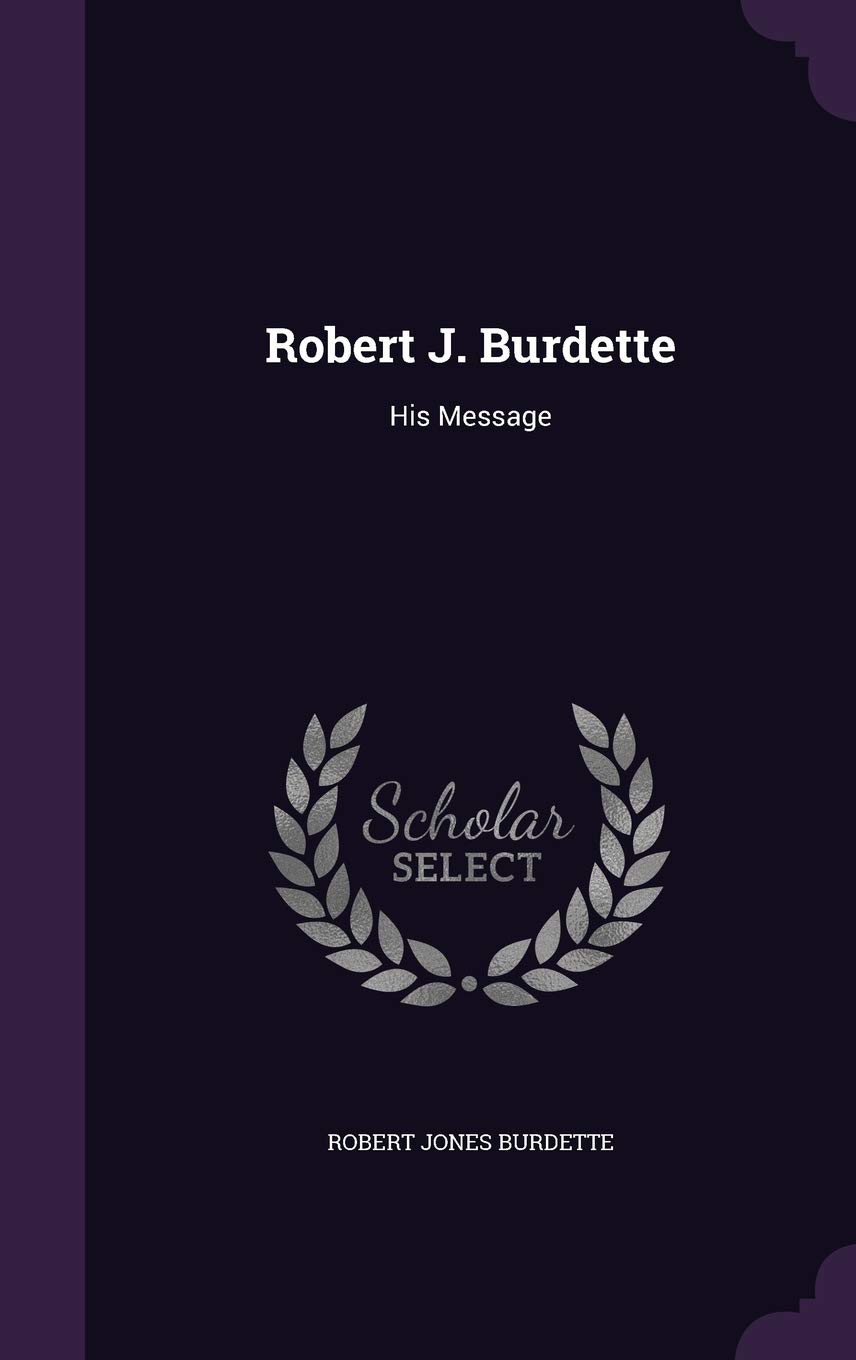 Robert J. Burdette: His Message