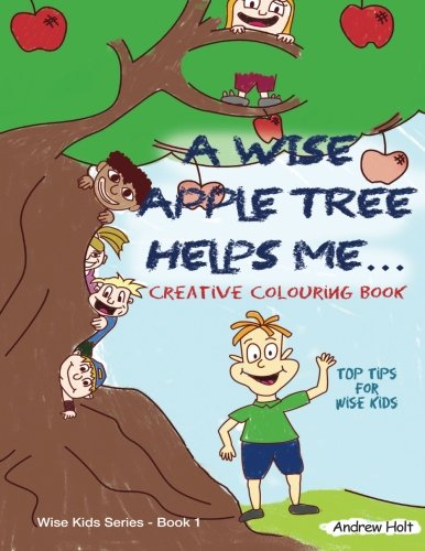 A Wise Apple Tree Helps Me: Top Tips for Wise Kids
