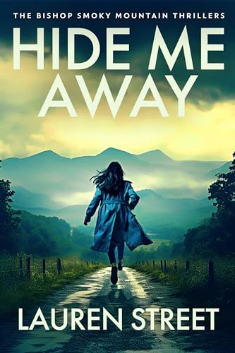 Hide Me Away (The Bishop Smoky Mountain Thrillers Book 1)