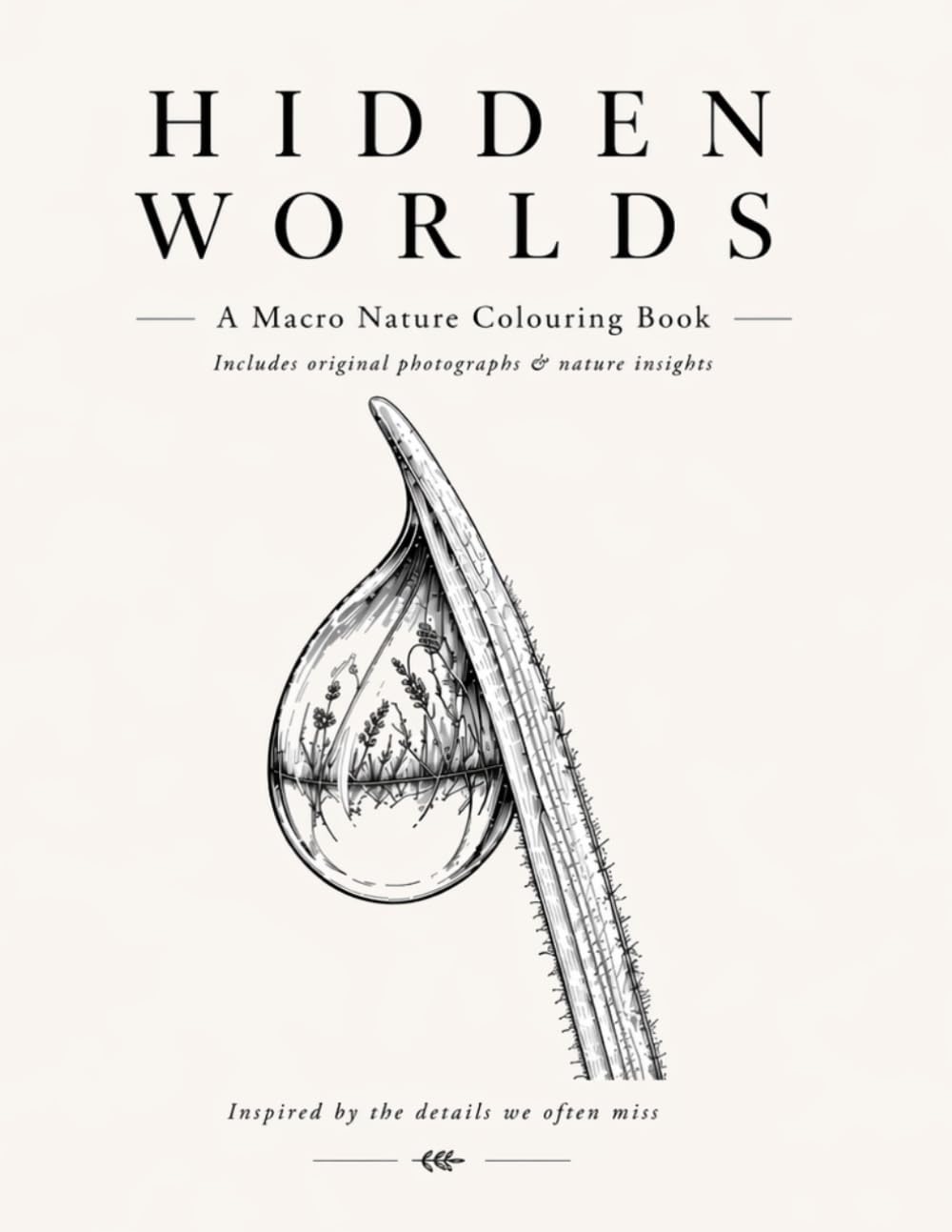 Hidden worlds: A Macro Nature Colouring Book