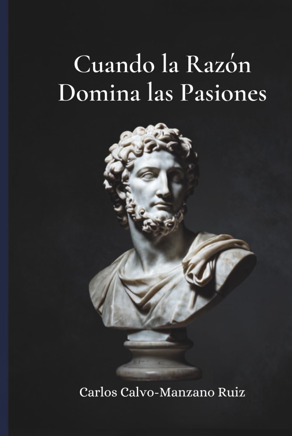 Cuando la Razón Domina las Pasiones: Filosofía Política Contemporánea