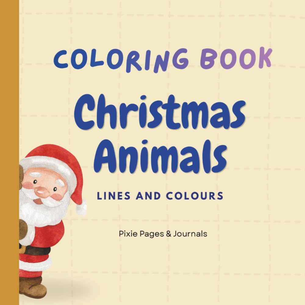 Christmas Animals: Coloring Book for Kids | Cute Christmas Animals | For Pre-school | Fun Coloring Activity for Children | 50+ Festive Animals