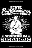 judoanzug mizuno  Echte Prinzessinnen Kommen Nicht Im Kleid Sondern Im Judo Anzug: Liniertes Notizbuch Din-A5 Heft für Notizen