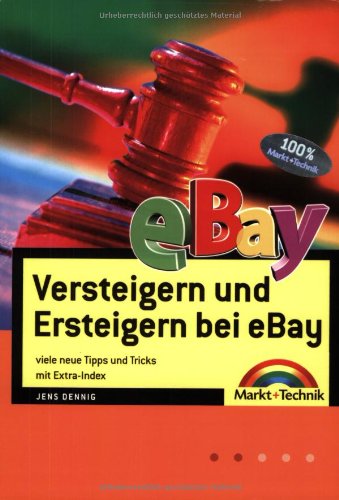 Versteigern und Ersteigern bei Ebay: viele neue Tipps und Tricks mit Extra-Index (Sonstige Bücher M Versteigern und Ersteigern bei Ebay: viele neue Tipps und Tricks mit Extra-Index (Sonstige Bücher M