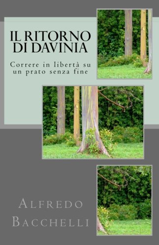 Il ritorno di Davinia: Correre in liberta' su un prato senza fine Il ritorno di Davinia: Correre in liberta' su un prato senza fine