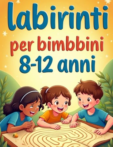 Labirinti per bambini 8-12 anni: Il grande libro dei labirinti per ragazz, Libro di attività sul labirinto divertente e stimolante per bambini