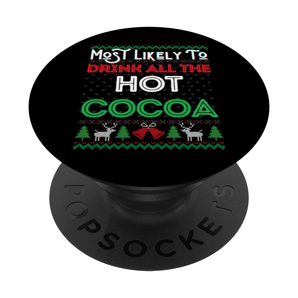Most Likely To Drink All The Hot Cocoa Christmas Sweater Fun PopSockets Swappable PopGrip, Black