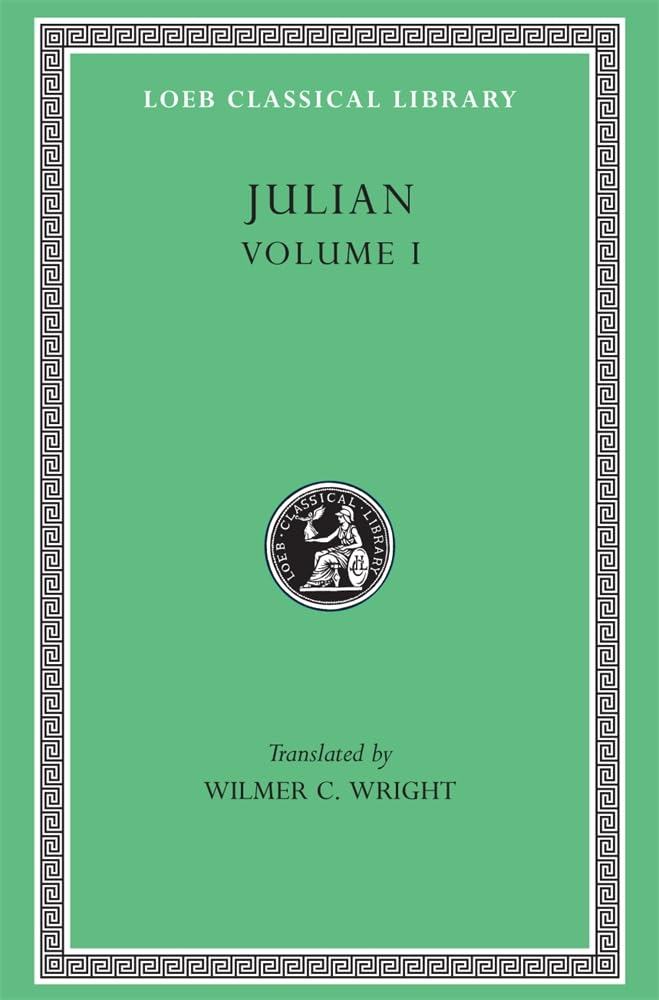 Julian, Volume I: Orations 1–5 (Loeb Classical Library 13)