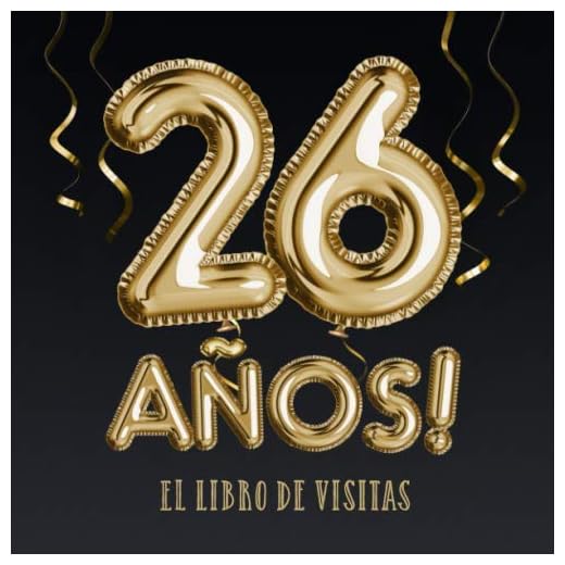 26 años - El libro de visitas: Decoración para el 26 cumpleaños – Regalos para hombre y mujer - 26 años - Edición Globos Oro Negro - Libro de firmas para felicitaciones y fotos de los invitados