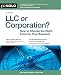 LLC or Corporation?: How to Choose the Right Form for Your Business