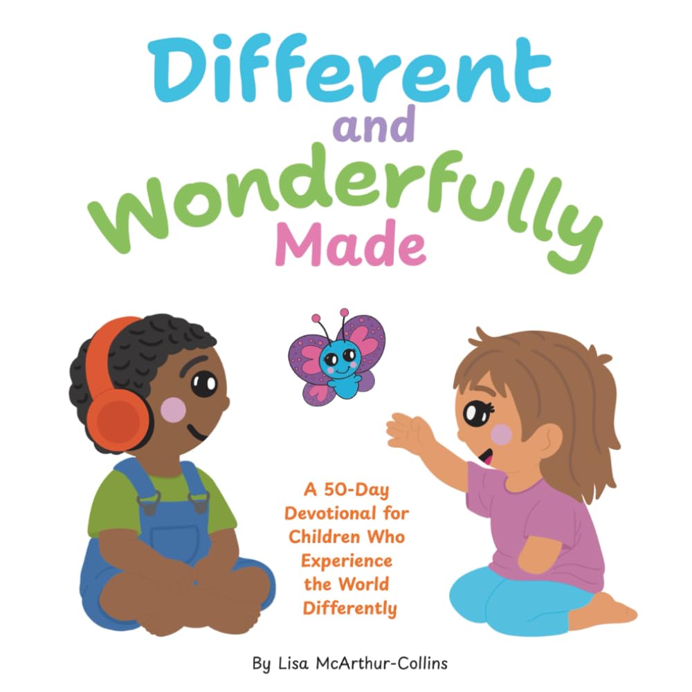 Different and Wonderfully Made: A 50-Day Devotional for Children Who Experience the World Differently