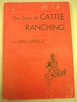 The Story of Cattle Ranching. 0817842926 Book Cover