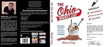 Hardcover The Ohio Bucket List - 100 Ways to Have a Real Ohio Experience Book