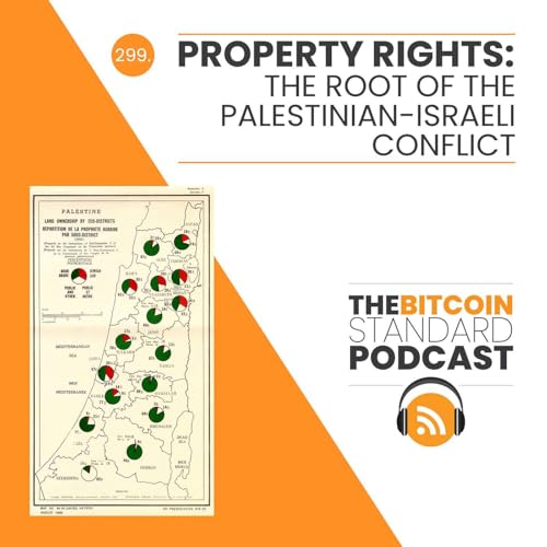299. Property Rights: The Root of the Palestinian-Israeli Conflict