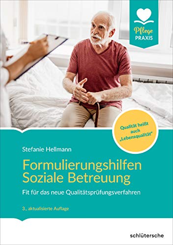 Preisvergleich Produktbild Formulierungshilfen Soziale Betreuung: Fit für das neue Qualitätsprüfungsverfahren. Button: Qualität heißt auch "Lebensqualität"