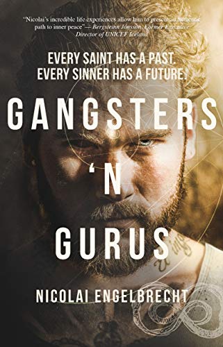Gangsters 'n Gurus: Every Saint Has a Past. Every Sinner Has a Future.