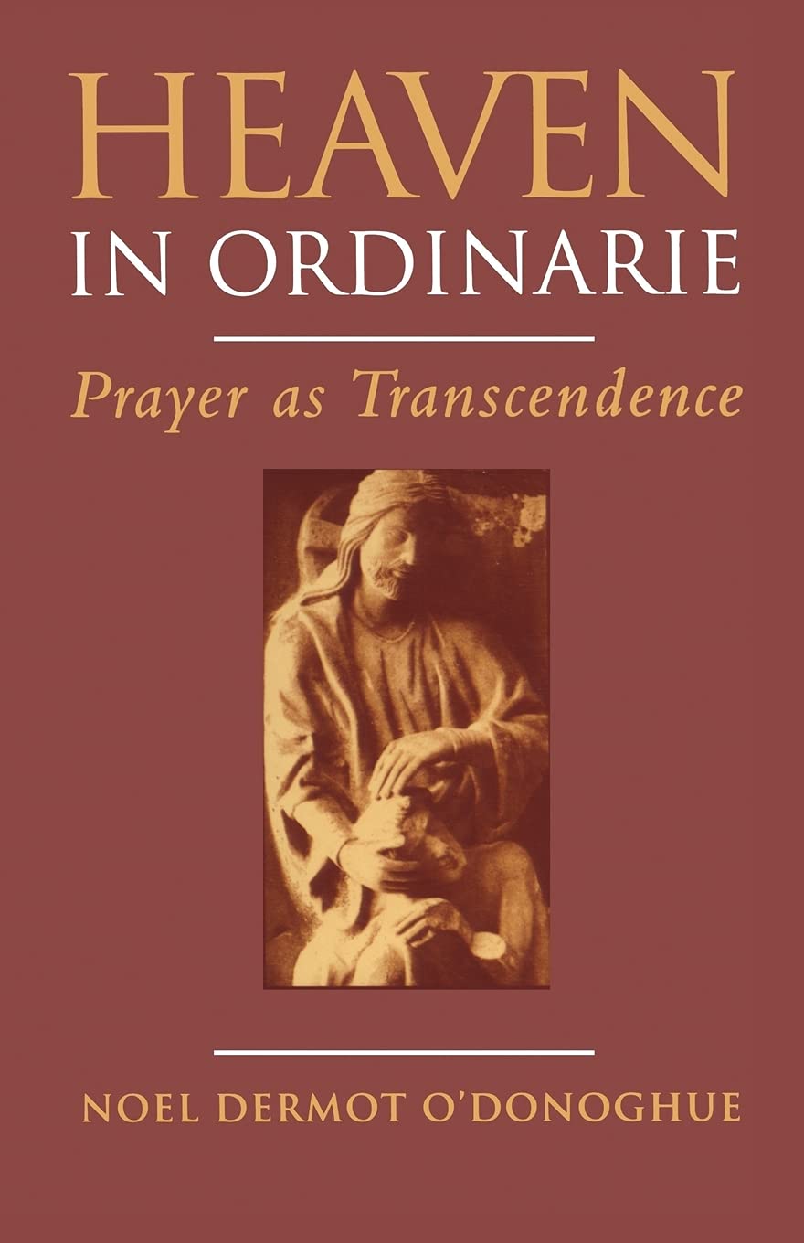 Heaven In Ordinarie: Prayer As Transcendence