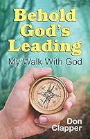 Behold God's Leading 1479604666 Book Cover