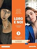  Loro e noi. Con I concetti base della letteratura. Per le Scuole superiori. Con e-book. Con espansione online (Vol. 3)