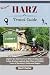 HARZ TRAVEL GUIDE: Explore the Real Harz from Where to Stay, What to See, Brocken Legends, Best Hikes and Hidden Towns of Germany’s Underrated Region (Jim the Globe Trotter(ENGL) Book 21)