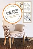 Handbuch Polstern: Techniken, Werkzeuge, Materialien