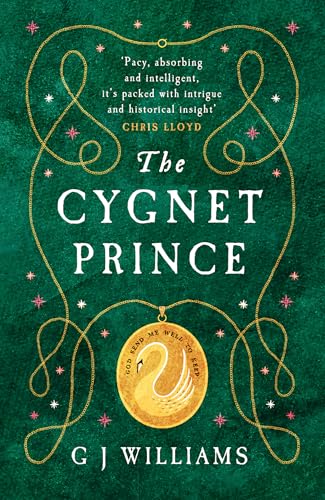 Image of The Cygnet Prince: 'Williams has written yet another book that cannot be put down' Adele Jordan (The Tudor Rose Murders 3)